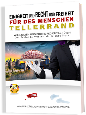 Einigkeit und Recht und Freiheit für des Menschen Tellerrand - Das Buch