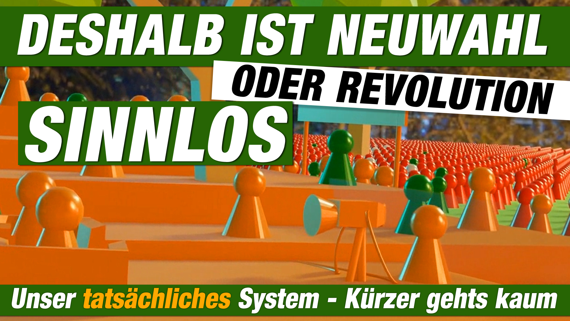 Video Cover - Deshalb ist Neuwahl oder Revolution Unsinn