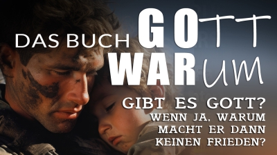 Gott warum gibt es keinen Weltfrieden? 1. ROHFASSUNG!